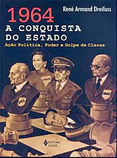 1964: A Conquista do Estado, Rene Dreyfuss