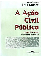 “Ação Civil Pública e a Tutela Jurisdicional de Interesses Difusos”, Edis Milaré, Nery Jr.e outros autores