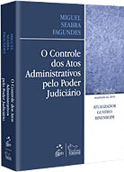O Controle dos Atos Administrativos Pelo Poder Judiciário - Miguel Seabra Fagundes - Divulgação