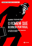 O Homem Que Roubou Portugal - Divulgação