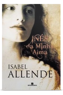 Inês de Minha Alma, de Isabel Allende