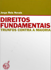 Jorge Reis Novais, Direitos FundamentaisTrunfos Contra a Maioria - ConJur