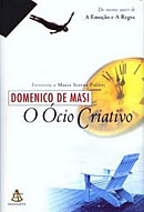 O ócio criativo - Domenico de Masi - Divulgação